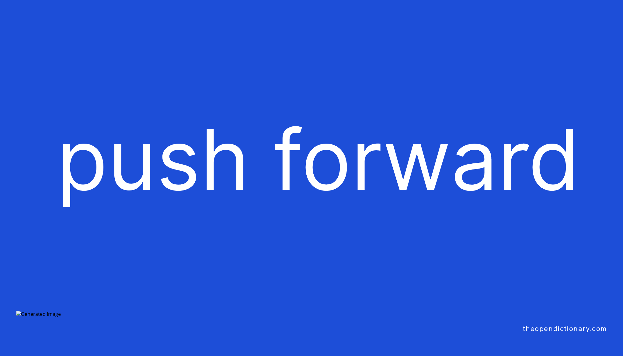 Word For Push Forward Someone